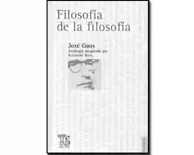 Filosofía de la Filosofía - José Gaos