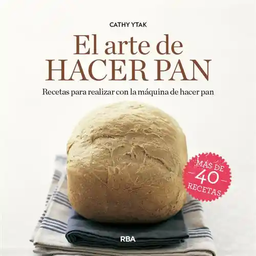 Arte de Hacer Pan - Ytak Cathy