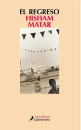 El Regreso - Hisham Matar