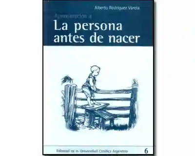 Aproximación a la Persona Antes de Nacer