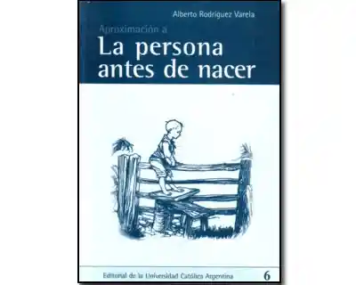 Aproximación a la Persona Antes de Nacer