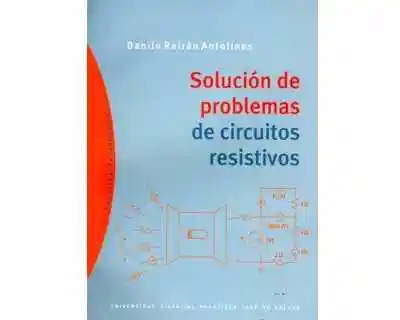 Solución de Problemas de Circuitos Resistivos