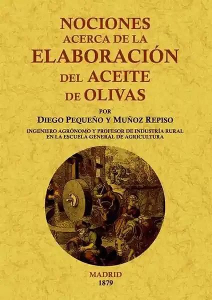 Nociones Acerca de la Elaboración Del Aceite de Olivas