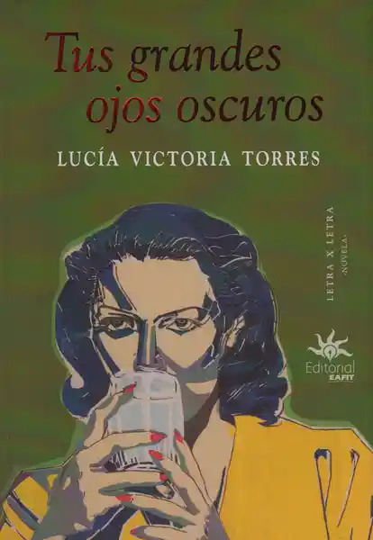 Tus Grandes Ojos Oscuros - Lucía Victoria Torres