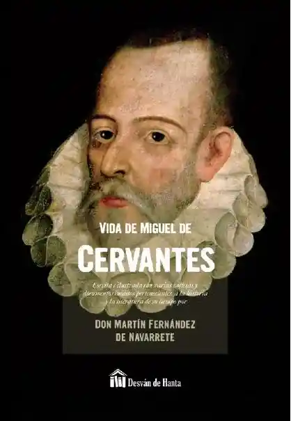 Vida de Miguel de Cervantes - Martín Fernández de Navarrete