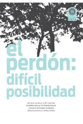 El Perdón: Difícil Posibilidad