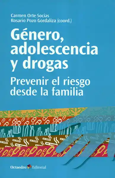 Género Adolescencia y Drogas - Carmen Orte Socias