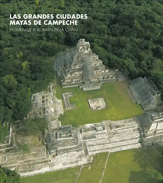 AdeS Las Grandes Ciud Mayas De Campeche