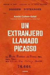 Un Extranjero Llamado Picasso - Cohen-Solal Annie