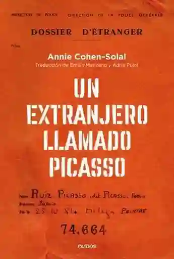 Un Extranjero Llamado Picasso - Cohen-Solal Annie