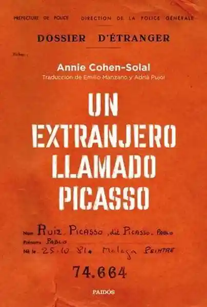 Un Extranjero Llamado Picasso - Cohen-Solal Annie