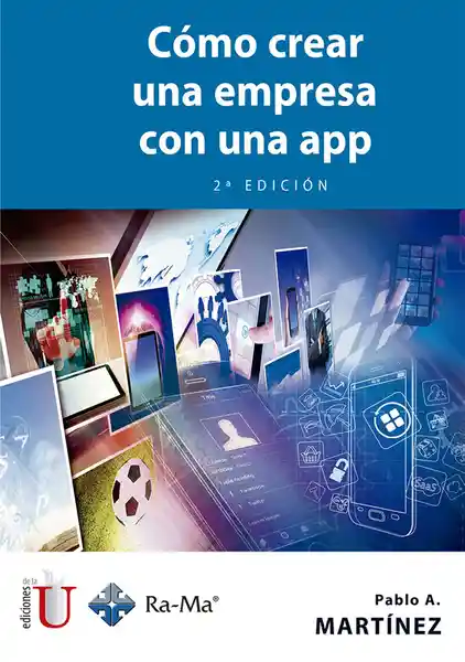 Cómo crear una empresa con una app. 2a. Ed.