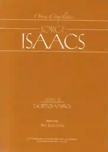 Obras completas Jorge Isaacs. Vol. IV. Escritos varios