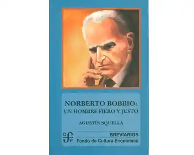 Norberto Bobbio: un Hombre Fiero y Justo