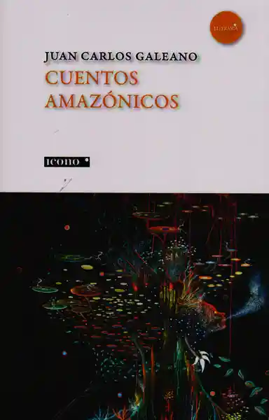 Cuentos Amazónicos - Juan Carlos Galeano
