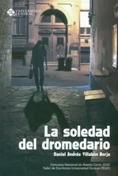 La Soledad Del Dromedario - Daniel Andrés Villabón Borja