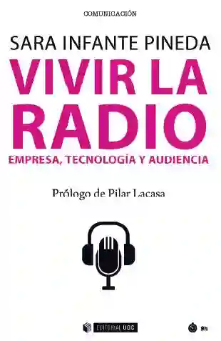 Vivir la Radio. Empresa Tecnología y Audiencia