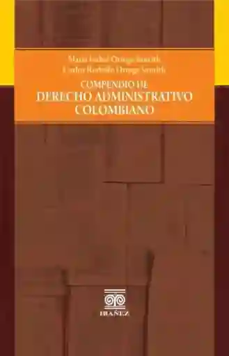 Compendio de Derecho Administrativo Colombiano - VV.AA