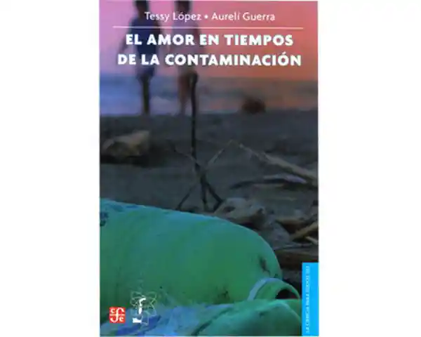 El Amor en Tiempos de la Contaminación