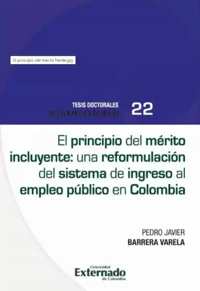 El Principio Del Mérito Incluyente Una Reformulación Del Sistema de Ingreso Al Empleo Público en Colombia