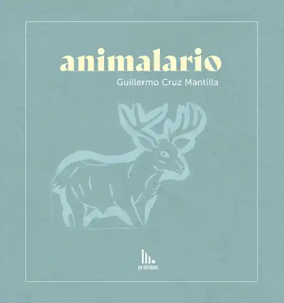 Animalario - Guillermo Cruz Mantilla