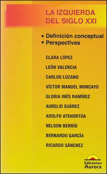 La Izquierda Del Siglo XXI. Definición Conceptual - VV.AA
