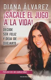 Vida Sacale El Jugo A La! - Diana Alvarez
