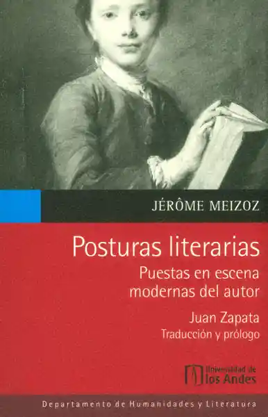 Posturas Literarias. Puestas en Escena Modernas Del Autor