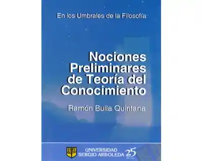 Nociones preliminares de teoría del conocimiento. En los umbrales de la filosofía