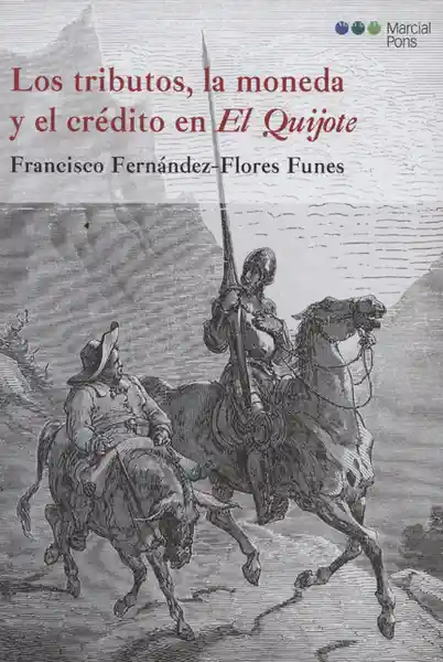 Los Tributos, la Moneda y el Crédito en el Quijote