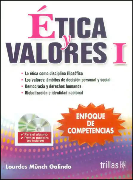 Ética y Valores I. Enfoque de Competencias - Lourdes Münch