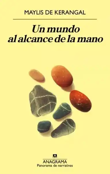 Un Mundo al Alcance de la Mano - Maylis de Kerangal