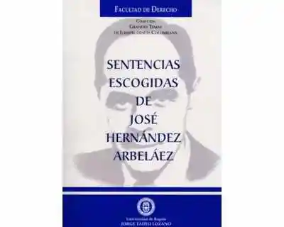 Sentencias Escogidas de José Hernández Arbeláez