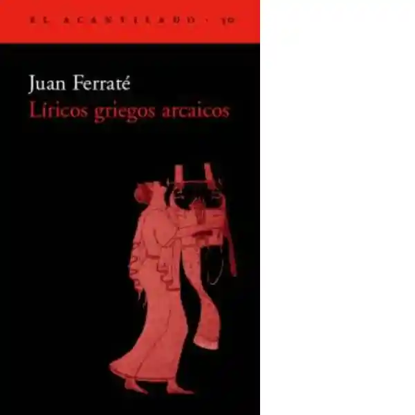 Liricos Griegos Arcaicos - Ferrate Juan