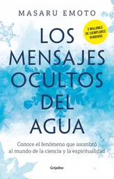 Los Mensajes Ocultos Del Agua