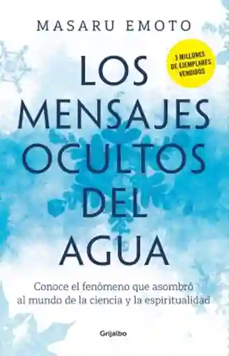 Los Mensajes Ocultos Del Agua