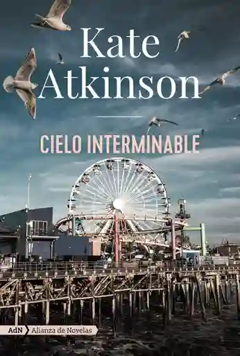 Cielo Interminable - Kate Atkinson
