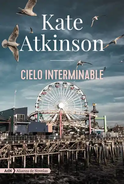 Cielo Interminable - Kate Atkinson