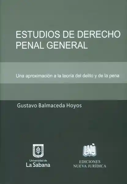 Estudios de Derecho Penal General - Gustavo Balmaceda Hoyos