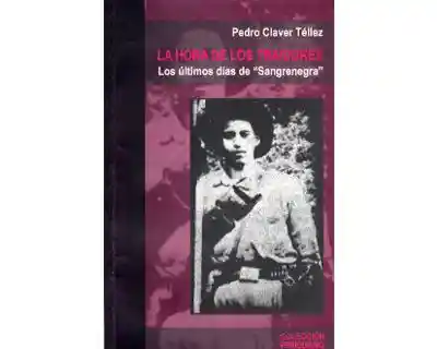 La Hora de Los Traidores Los Últimos Días de Sangrenegra