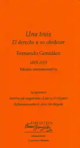 Una Tesis. El Derecho a no Obedecer - Fernando González