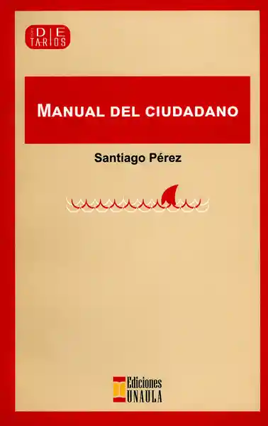Manual Del Ciudadano - Santiago Pérez