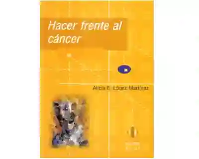 Hacer Frente al Cáncer - Alicia E López Martínez