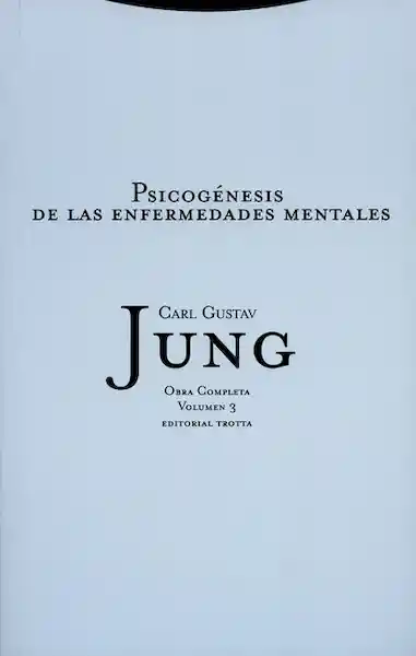 AdeS Jung Vol.3: Psicogenesis De Las Enfermed Mentales (Rustica)