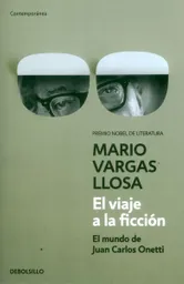 El Viaje a la Ficción: el Mundo de Juan Carlos Onetti