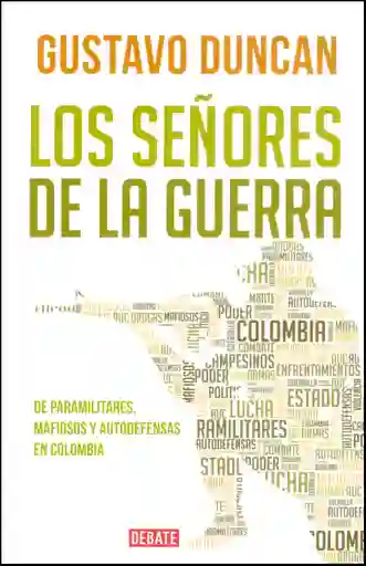 Los señores de la guerra. De paramilitares, mafiosos y autodefensas en Colombia