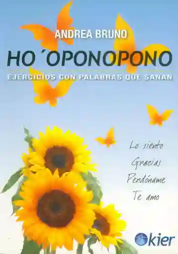 Ho' Oponopono Ejercicios Con Palabras Que Sanan - Andrea Bruno