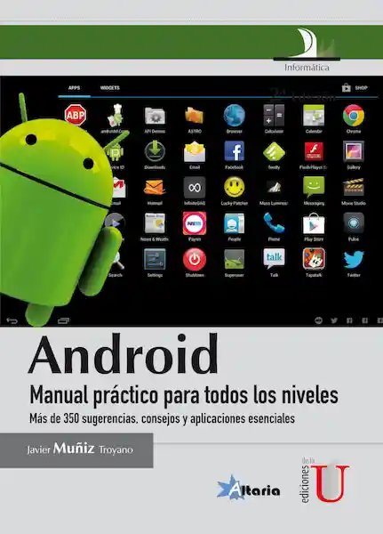 Android, Manual Práctico Para Todos Los Niveles