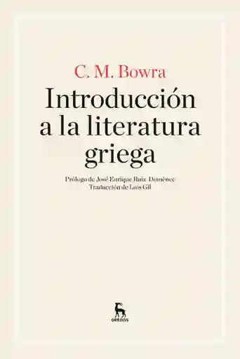 Introducción a la Literatura Griega - Cecil Maurice Bowra