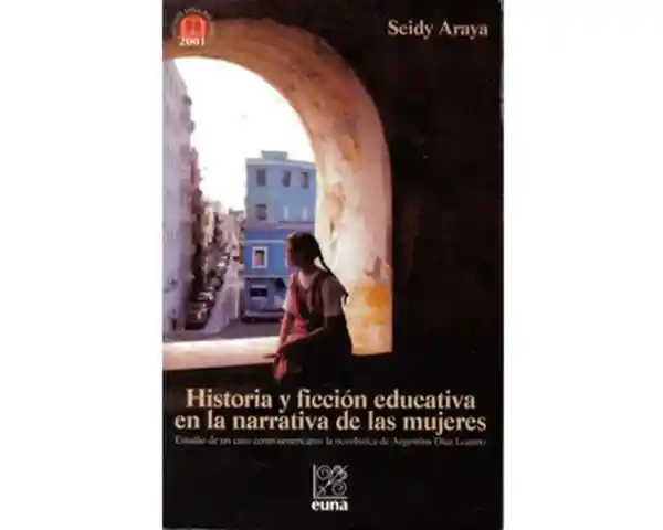 Historia y Ficción Educativa en la Narrativa de Las Mujeres